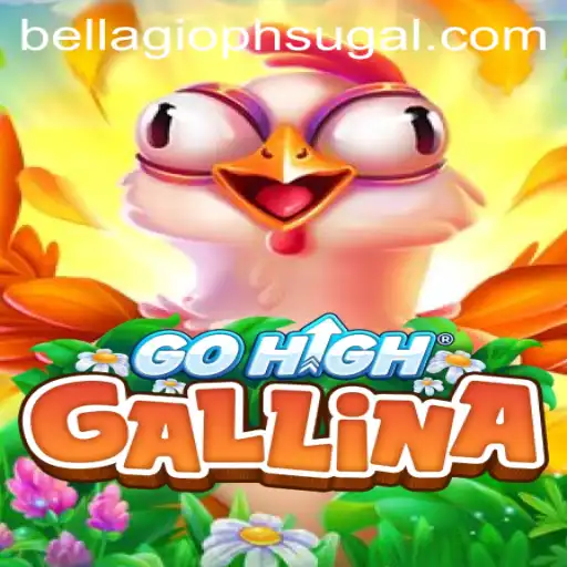 Exploring the Fascinating World of GoHighGallina and the Exciting Bellagio PH